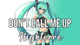 (NIGHTCORE) Don't Call Me Up - Mabel