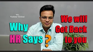 Why HR says we will get back to you | Meaning of We will let you know