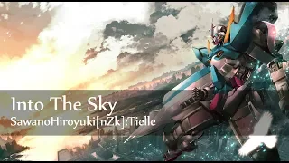 Into The Sky - SawanoHiroyuki[nZk]:Tielle