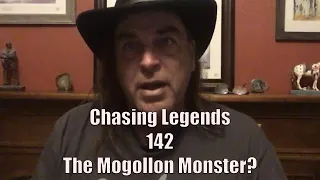 Chasing Legends 142: The Mogollon Monster?