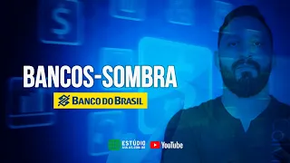 Sistema de Bancos-Sombra (Shadow Banking)