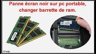 Panne écran noir, pc portable, changer barrette de ram