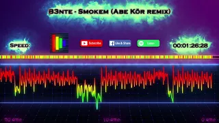 B3nte - Smokem (Abe Kör remix) (No Copyright Musistat)