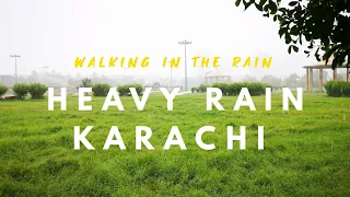 Heavy Rain in Karachi, Walking in the Rain, Raining in Karachi