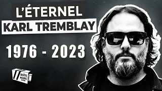 L'ÉTERNEL KARL TREMBLAY (Documentaire)