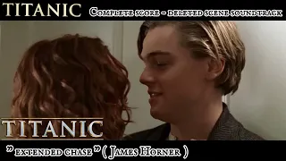 [ Titanic Deleted scene soundtrack ] " extended chase ".