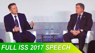 FULL Elon Musk's Speech at ISS 2017 Conference 7/19/17