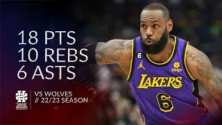 LeBron James 18 pts 10 rebs 6 asts vs Wolves 22/23 season