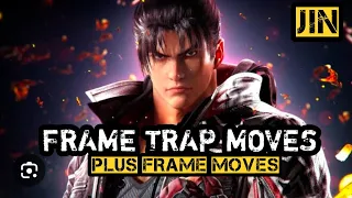 Jin Frame Trap Moves I Jun Plus Frame Moves#Jin#Tekekn8#Guide#anti#Tips#Setup
