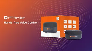 Hướng dẫn sử dụng FPT Play Box S - Hands-free Voice Control