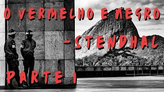 O Vermelho e o Negro - Stendhal. Por Monir Nasser. Áudio restaurado. Parte 1/2.