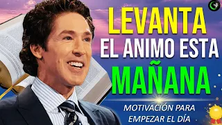 LEVANTA TU ANIMO ESCUCHANDO TODOS LAS MAÑANAS ESTE PODEROSO MENSAJE DE JOEL OSTEEN EN ESPAÑOL