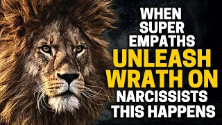 10 Things to Happen when Super Empaths Unleash Wrath on Narcissists