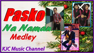 Pasko Na Naman Medley | Kingdom Singers | Cover | CFTH