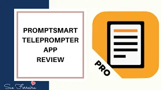 PromptSmart Teleprompter App -  Now Available For Android and iOS