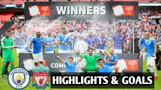 Manchester City vs Liverpool 1-1(5-4) Penalty - All Goals & Highlights - Fa Community Shield HD