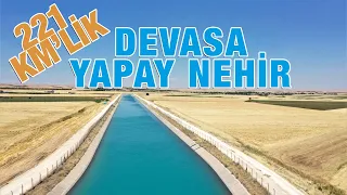 221 KİLOMETRELİK DEVASA YAPAY NEHİR | MARDİN - CEYLANPINAR ANAKANALI