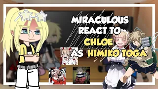 •||• Mlb react to Chloe as Himiko Toga •||• 💛🔪 1/1 🇧🇷🇺🇲
