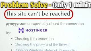 This site can’t be reached site unexpectedly closed | ERR_CONNECTION_CLOSED Problem solve hostinger