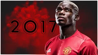 Paul Pogba 2017 ● 2016-17 ● Dribbling Skills, Assists & Goals ||HD||