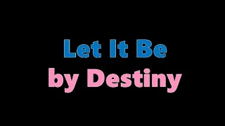 Let It Be - Destiny Band [Hmong Karaoke]