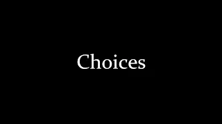 "Choices" - 2023 Texas Thespian Festival Short Film Entry