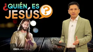 ¿QUIÉN ES JESÚS?