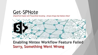 SharePoint - 2 minute - Enabling Nintex Workflow Feature Failed - Sorry, Something Went Wrong