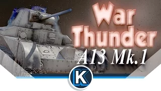 War Thunder | New Patch! 1.55 Royal Armour | A13 Mk. 1