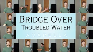Bridge Over Troubled Water (ACAPELLA) - Simon & Garfunkel