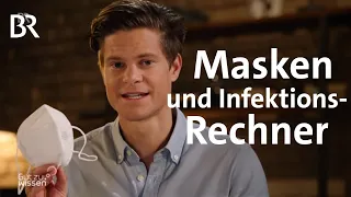 Unterschiedliche Masken-Arten und Infektionsrechner | Covid-19 | Gut zu wissen | BR