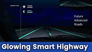 Glowing Smart Highways | Future Road Tech