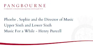 Phoebe and Sophie, Music For a While - Henry Purcell