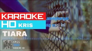 Tiara - Kris ( KARAOKE HD )🎤🎧