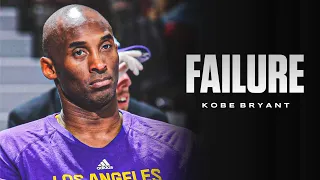 Kobe Bryant - “Failure”