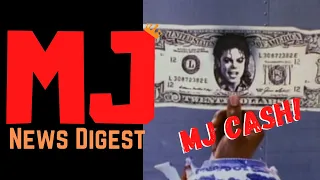 Michael Jackson News Digest - MJ Cash!