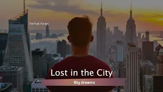 Lost in the City - Pop 2024 - Ferhat Kıran