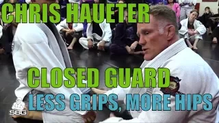 BJJ  Fundamentals | Chris Haueter and the The Closed Guard: less grips, more hips