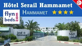 Hôtel Serail / Hammamet - Tunisie / Flynbeds.com