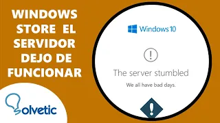 WINDOWS STORE el SERVIDOR DEJO de FUNCIONAR ✅✅ Server Stumbled Error Store