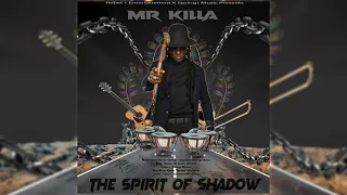 MR. Killa - The  Spirit Of Shadow