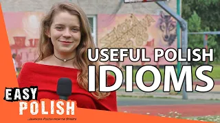 10 Useful Polish Idioms | Easy Polish 140