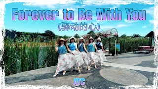 Forever to Be With You (驿动的心) Line Dance by 💃 ATC Line Dancer