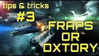 Tips & Tricks #3 - Fraps or Dxtory - Recording Gameplay