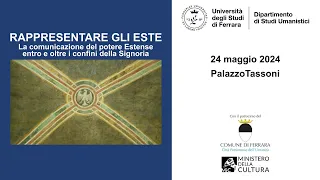 Rappresentare gli Este - Seconda giornata - Palazzo Tassoni