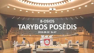 Alytaus miesto savivaldybės 8 tarybos 47 posėdis. 2018-08-30. Tiesioginis srautas