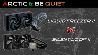 Arctic Liquid Freezer II VS Bequiet! Silent Loop 2