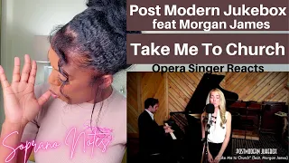 Opera Singer Reacts to Post Modern Jukebox feat Morgan James | Take Me to Church | MASTERCLASS |