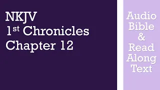 1st Chronicles 12 - NKJV - (Audio Bible & Text)