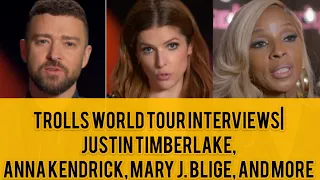 TROLLS WORLD TOUR INTERVIEWS| Justin Timberlake, Anna Kendrick, Mary J. Blige, and MORE